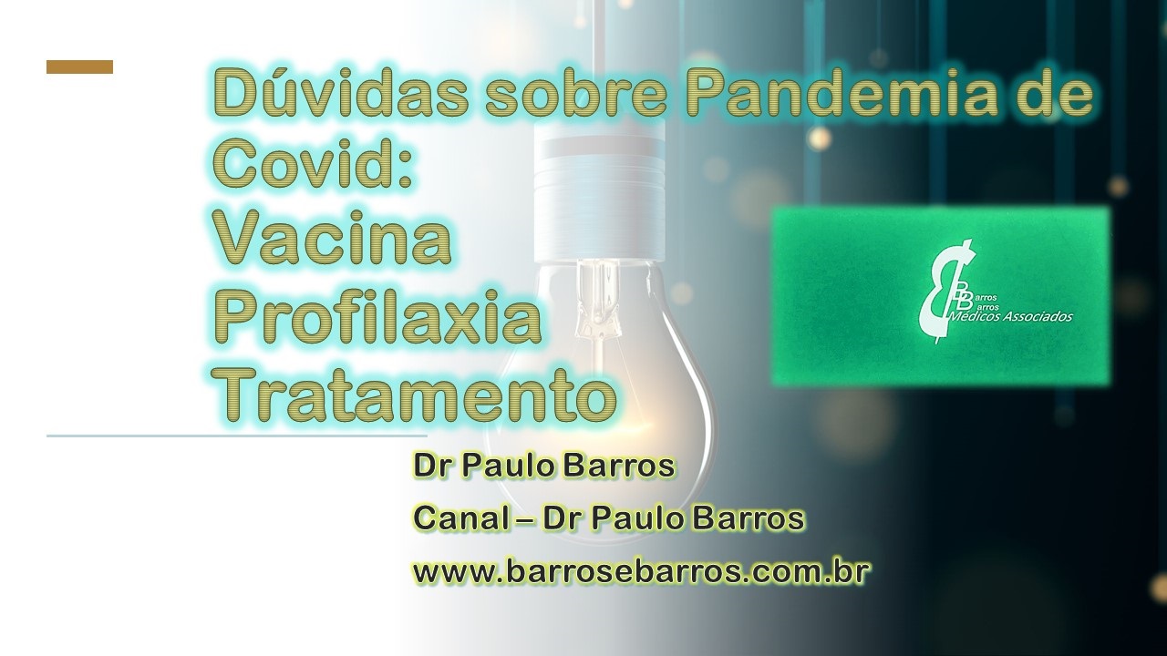 Pandemia - Vacina? Profilaxia? Tratamento?