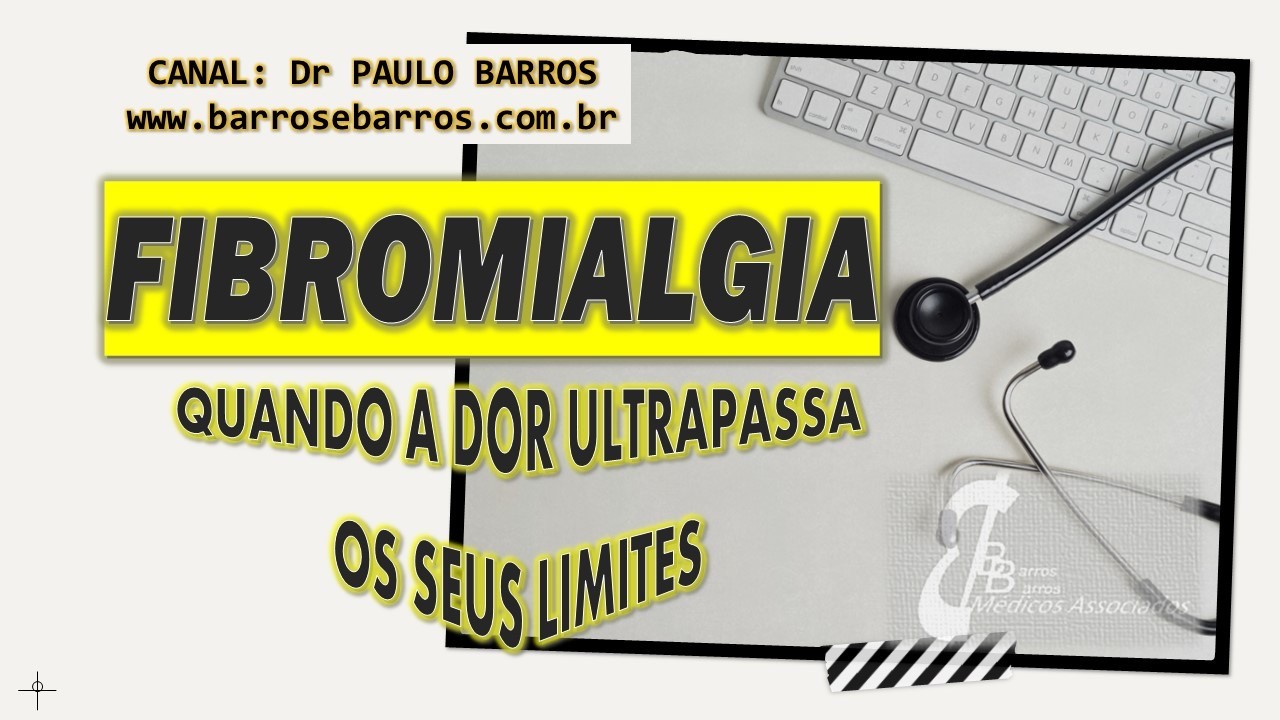 FIBROMIALGIA - FATOS IMPORTANTES